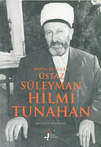 Hadim-ül Kur’an Üstaz Süleyman Hilmi Tunahan