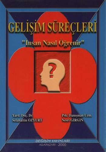 Gelişim Süreçleri - İnsan Nasıl Öğrenir