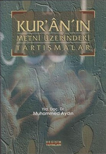 Kur'an'ın Metni Üzerindeki Tartışmalar