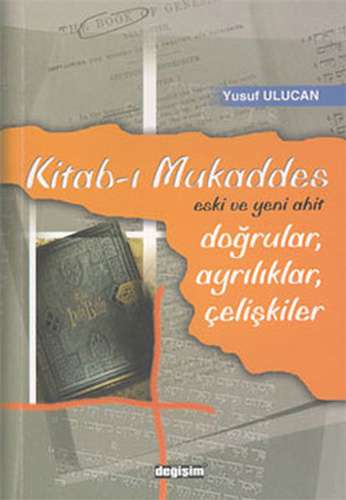 Kitab-ı Mukaddes Doğrular, Ayrılıklar, Çelişkiler