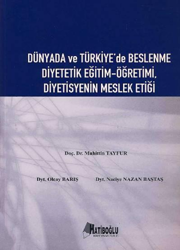 Dünyada ve Türkiye'de Beslenme Diyetetik Eğitim – Öğretimi, Diyetisyenin Meslek Etiği