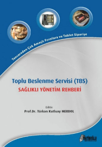 Toplu Beslenme Servisi (TBS) Sağlıklı Yönetim Rehberi