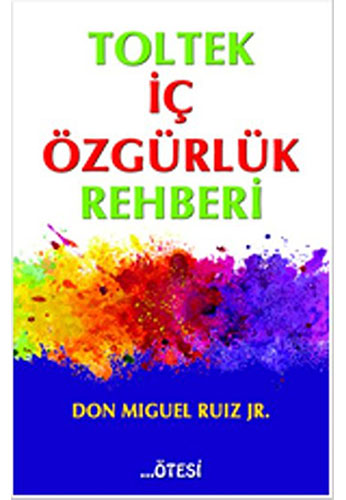 Toltek İç Özgürlük Rehberi