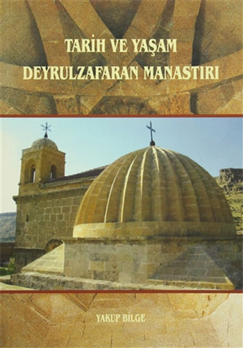 Tarih ve Yaşam Deyrulzafaran Manastırı