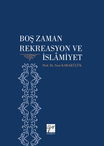 Boş Zaman Rekreasyon ve İslâmiyet