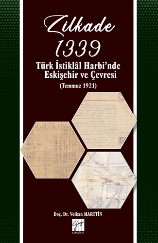 Zilkade 1339 Türk İstiklal Harbi'nde Eskişehir ve Çevresi