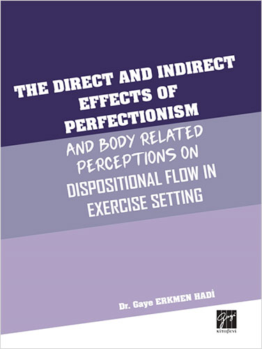 The Direct and Indirect Effects of Perfectionism And Body Related Perceptions on Dispositional Flow in Exercise Setting