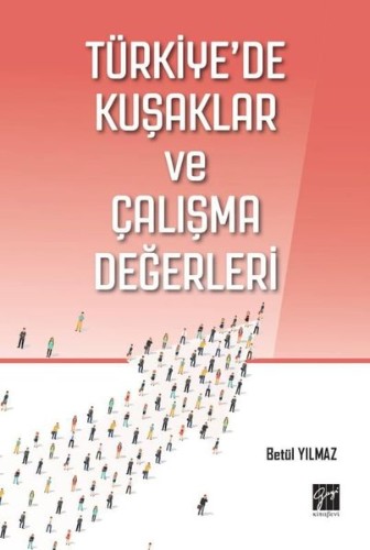 Türkiye'de Kuşaklar ve Çalışma Değerleri