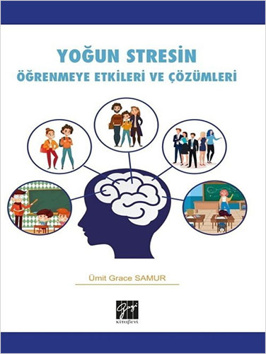 Yoğun Stresin Öğrenmeye Etkileri ve Çözümleri