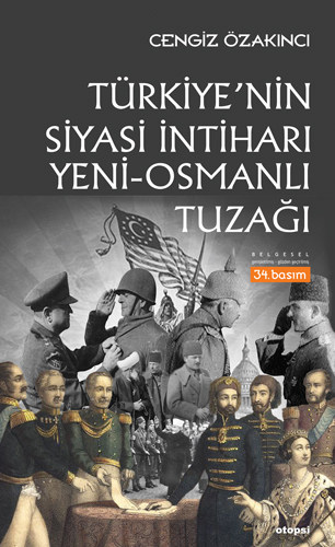 Türkiye'nin Siyasi İntiharı Yeni-Osmanlı Tuzağı