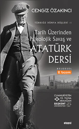 Tarih Üzerinden Psikolojik Savaş ve Atatürk Dersi