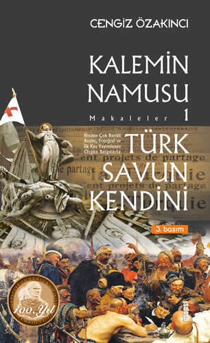 Türk Savun Kendini - Kalemin Namusu Makaleler 1