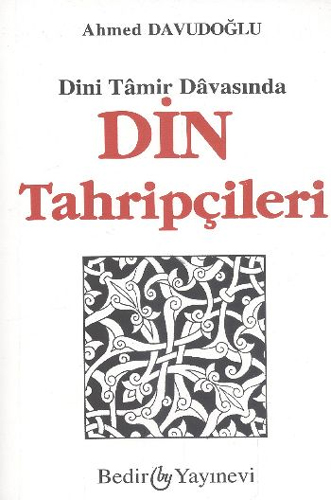 Dini Tamir Davasında Din Tahripçileri