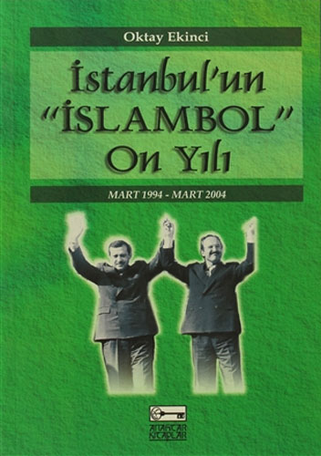 İstanbul’un "İslambol" On Yılı