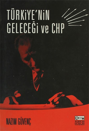 Türkiye'nin Geleceği ve CHP