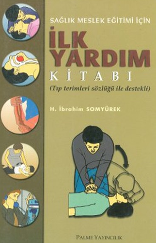 Sağlık Meslek Eğitimi İçin İlk Yardım Kitabı