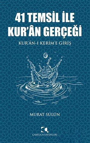 41 Temsil ile Kur'ân Gerçeği