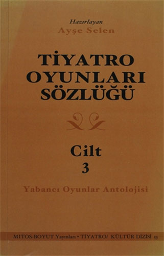 Tiyatro Oyunları Sözlüğü Cilt 3