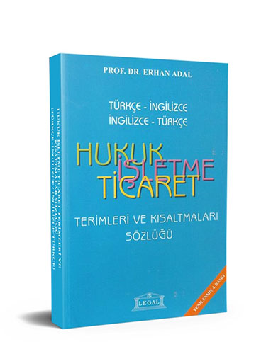 Hukuk İşletme Ticaret Terimleri ve Kısaltmalar Sözlüğü