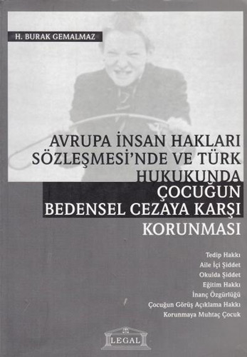 Avrupa İnsan Hakları Sözleşmesinde ve Türk Hukukunda Çocuğun Bedensel Cezaya Karşı Korunması