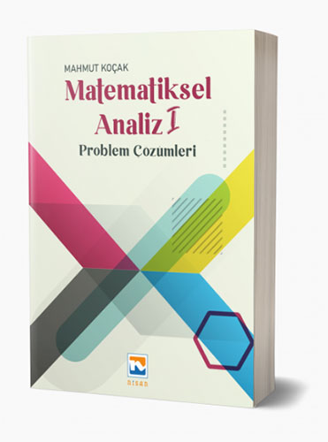 Matematiksel Analiz 1 - Problem Çözümleri