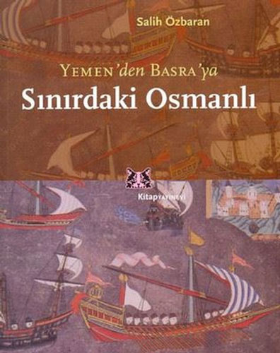 Yemen'den Basra'ya Sınırdaki Osmanlı