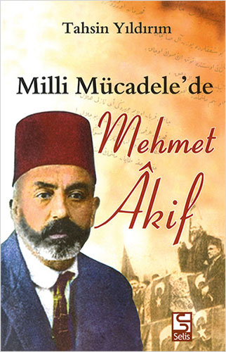 Milli Mücadele’de Mehmet Akif