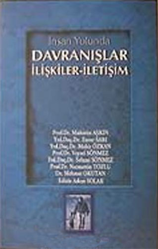 İnsan Yolunda Davranışlar İlişkiler İletişim