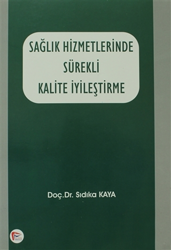 Sağlık Hizmetlerinde Sürekli Kalite İyileştirme