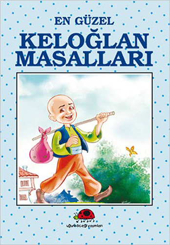 En Güzel Keloğlan Masalları