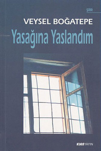 Yasağına Yaslandım