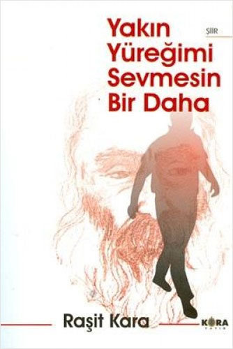 Yakın Yüreğimi Sevmesin Bir Daha