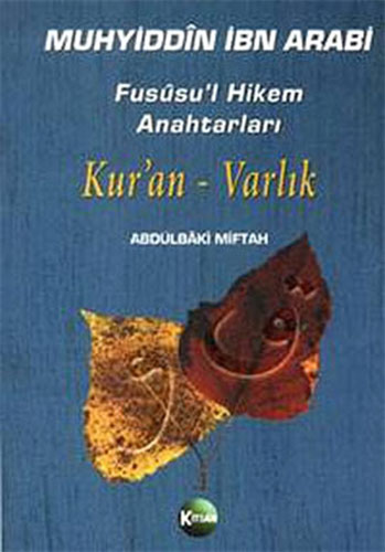 Fususu'l Hikem Anahtarları Kur'an - Varlık