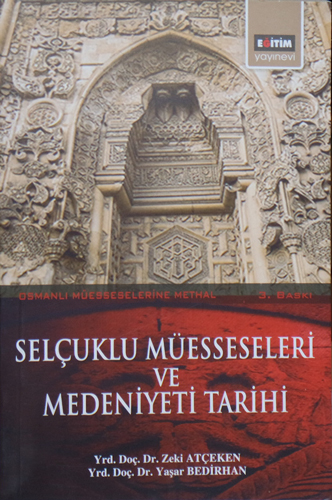 Selçuklu Müesseseleri ve Medeniyeti Tarihi