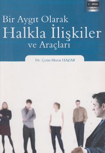 Bir Aygıt Olarak Halkla İlişkiler ve Araçları