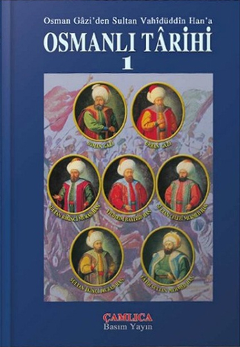 Osmanlı Tarihi 1 / Osman Gazi'den Sultan Vahidüddin Han'a