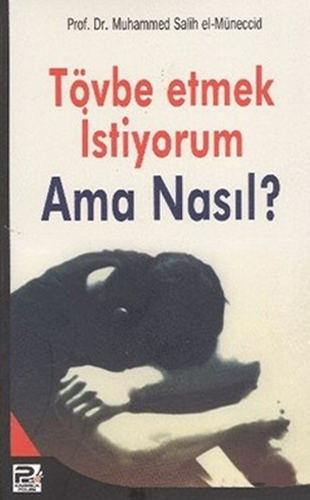 Tövbe Etmek İstiyorum Ama Nasıl?