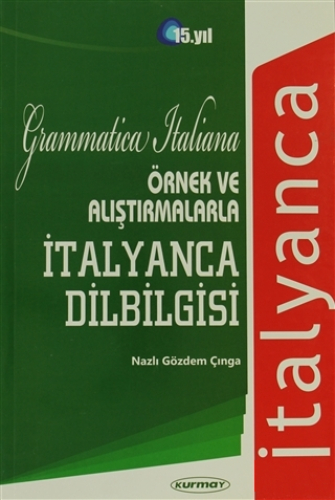 Örnek ve Alıştırmalarla Italyanca Dilbilgisi 