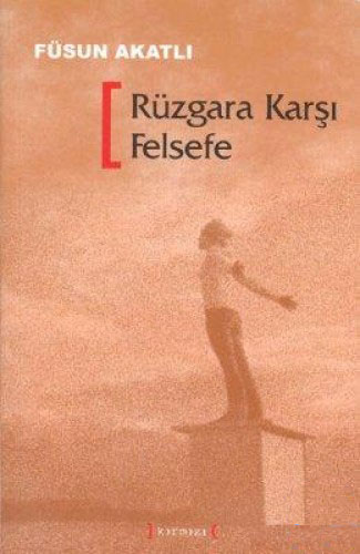 Rüzgara Karşı Felsefe