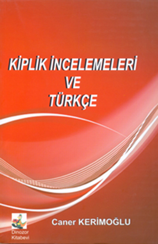 Kiplik İncelemeleri ve Türkçe