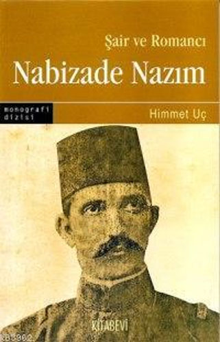 Şair ve Romancı Nabizade Nazım