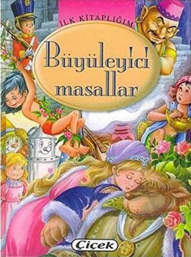 İlk Kitaplığım - Büyüleyici Masallar (Ciltli)