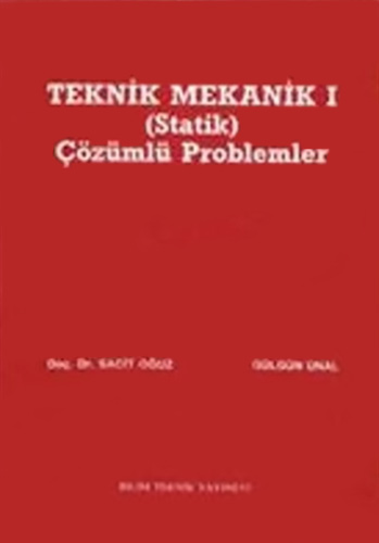 Teknik Mekanik 1 (Statik) Çözümlü Problemler