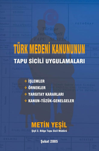 Türk Medeni Kanununun Tapu Sicili Uygulamaları 