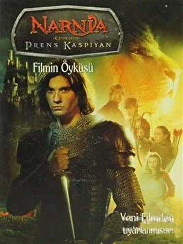 Narnia Günlükleri Prens Kaspiyan Filmin Öyküsü