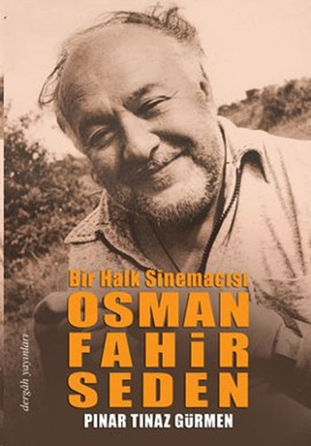 Bir Halk Sinemacısı Osman Fahir Seden