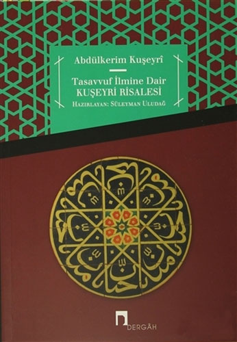 Tasavvuf İlmine Dair : Kuşeyri Risalesi