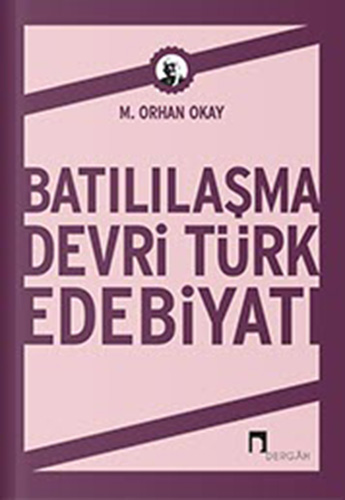 Batılılaşma Devri Türk Edebiyatı