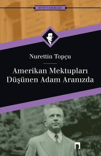 Amerikan Mektupları - Düşünen Adam Aranızda