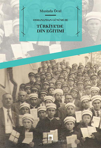 Osmanlı'dan Günümüze Türkiye'de Din Eğitimi